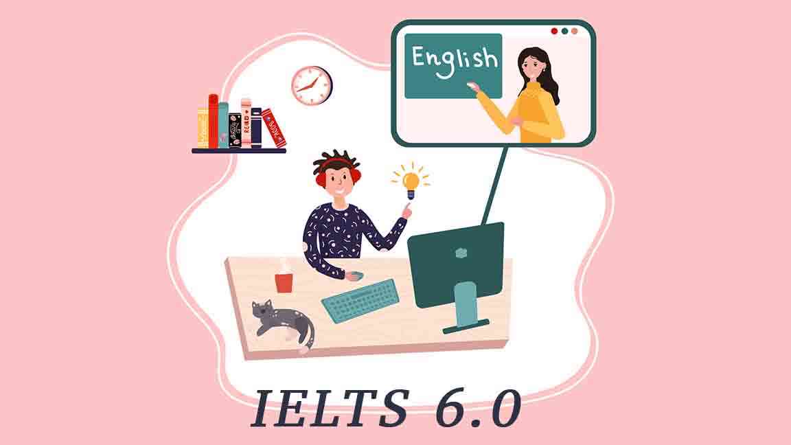 Hướng dẫn lộ trình học ielts 6.0 từ 5.0 chi tiết nhất