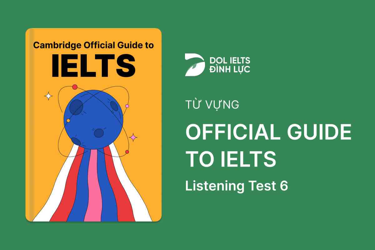 Từ Vựng IELTS Online Test Official Cambridge Guide To IELTS - Listening Test 6