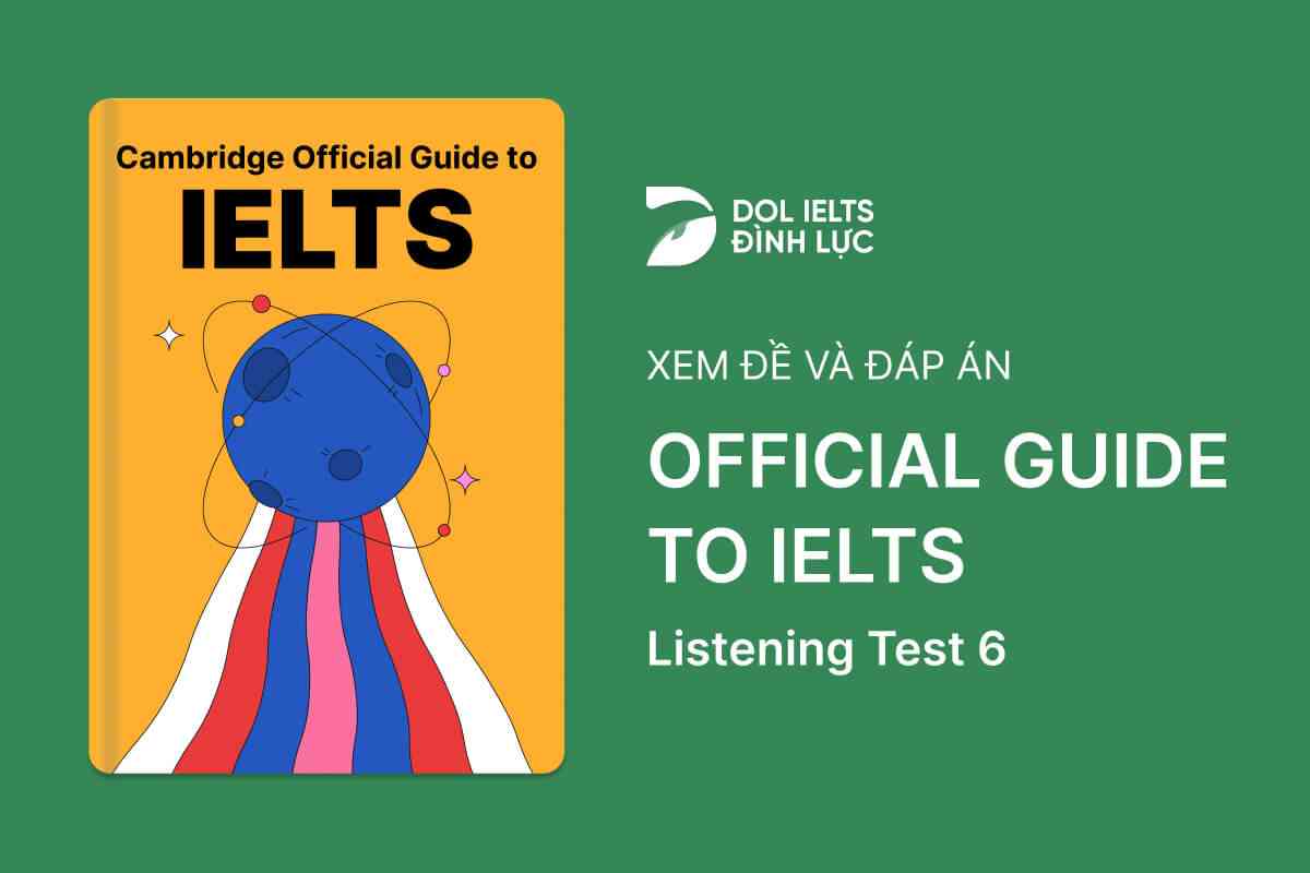 Official Cambridge Guide To IELTS - Listening Test 6 With Practice Test, Answers And Explanation