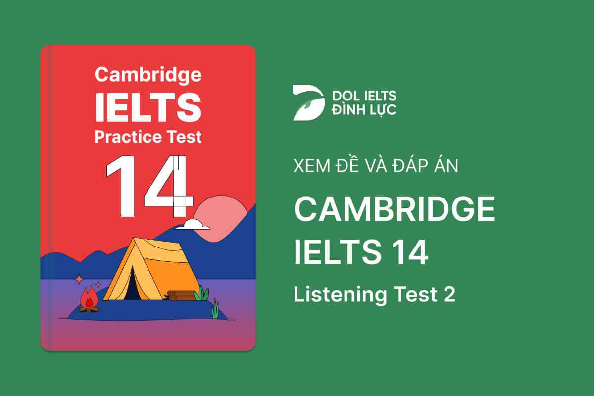 Cambridge IELTS 14 - Listening Test 2 With Practice Test, Answers And Explanation