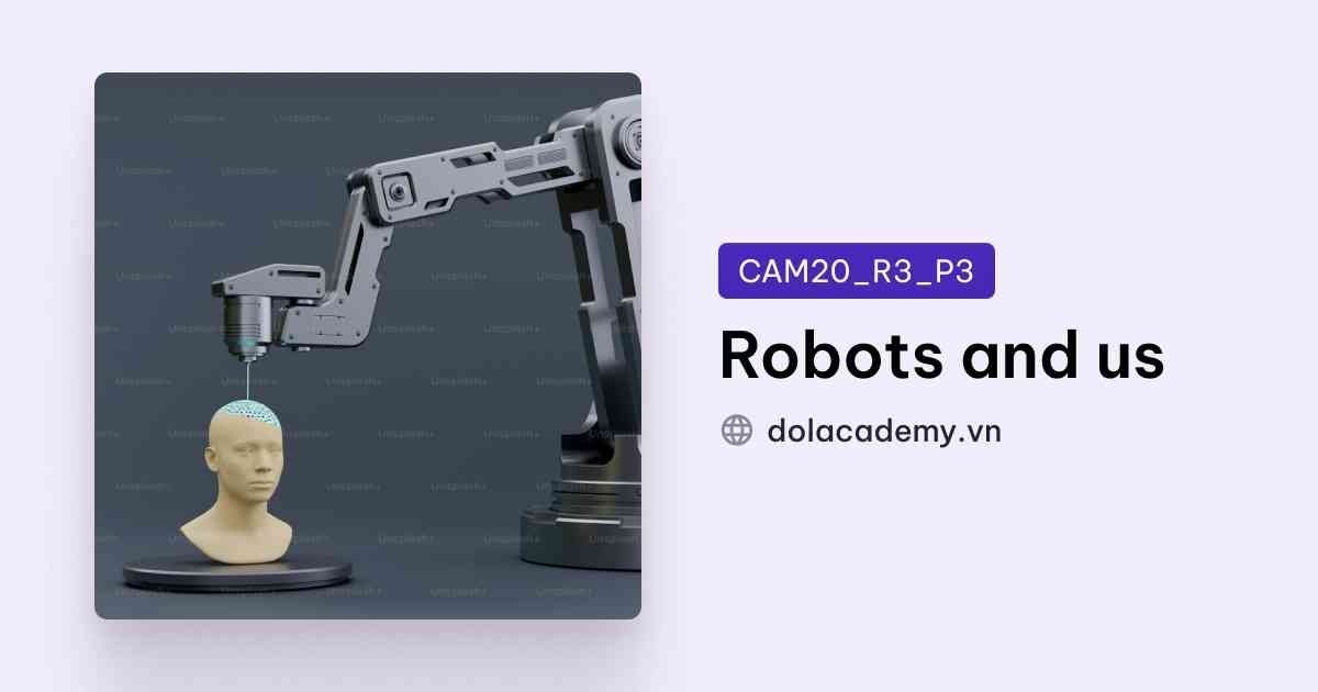 Robots and us IELTS Reading Answers with Explanation