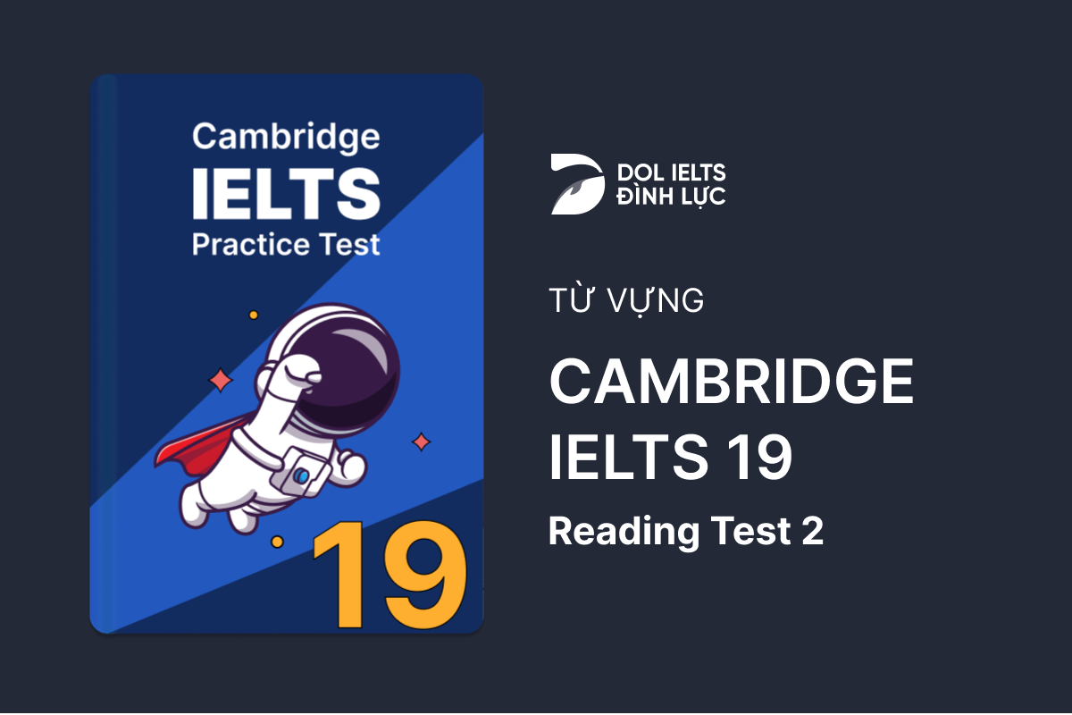 Từ Vựng IELTS Online Test Cambridge IELTS 19 - Reading Test 2