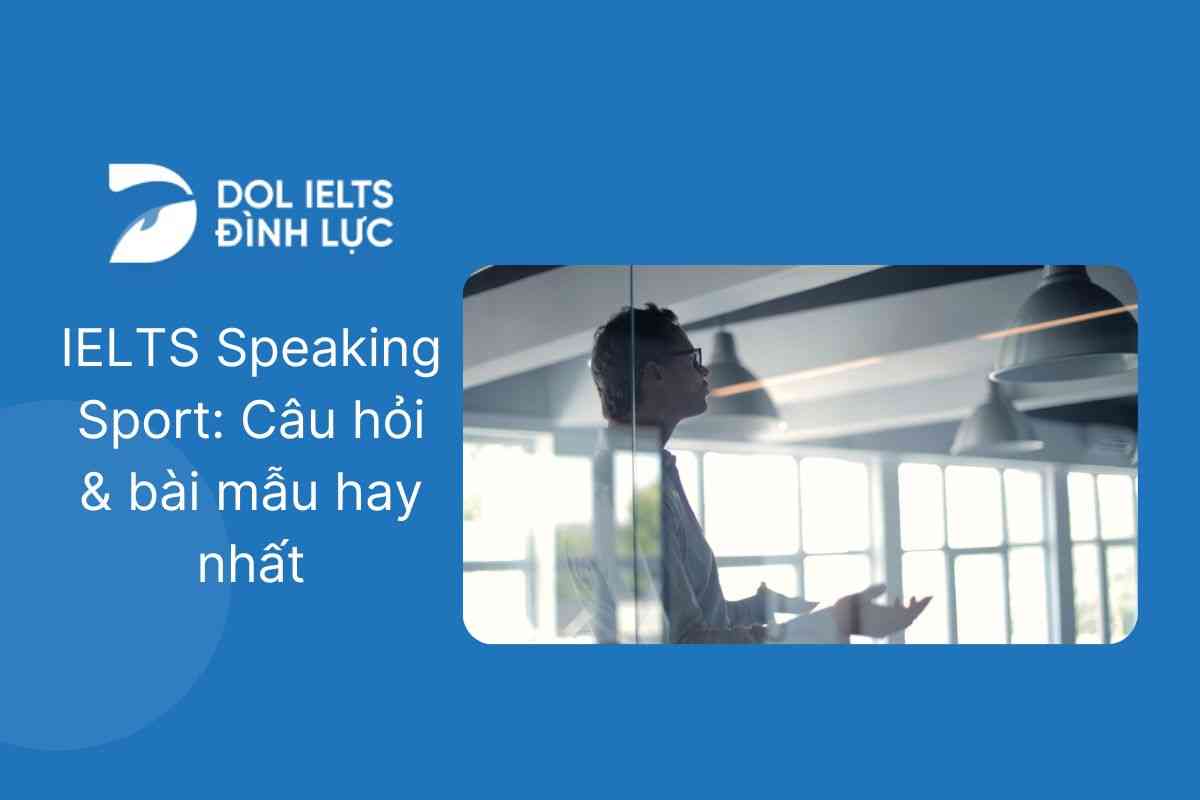 IELTS Speaking Sport: Câu hỏi & bài mẫu hay nhất