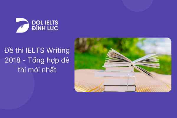 đề thi thật ielts writing 2018