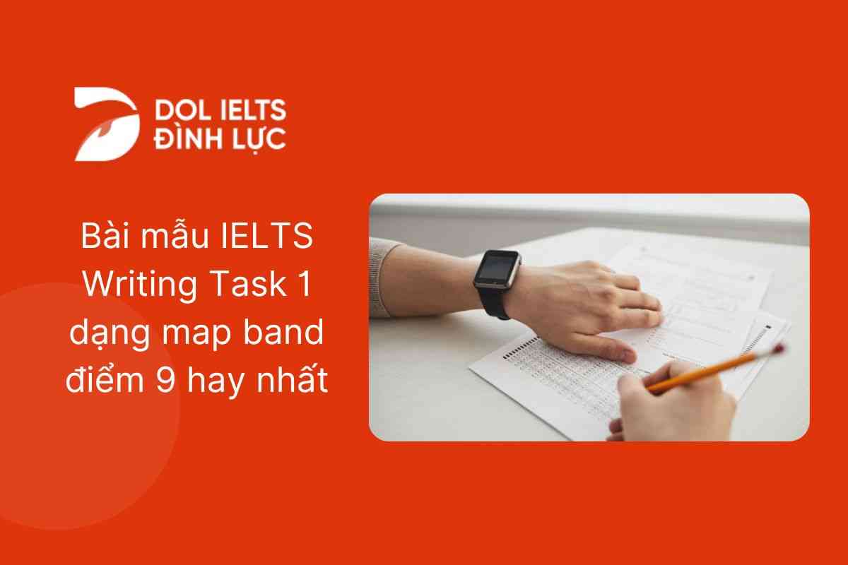 Bài mẫu IELTS Writing Task 1 dạng Map band điểm 9 hay nhất