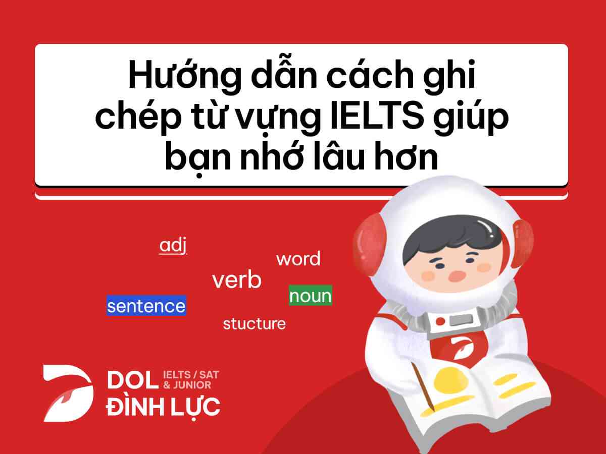 Cách ghi chép từ vựng khi học IELTS