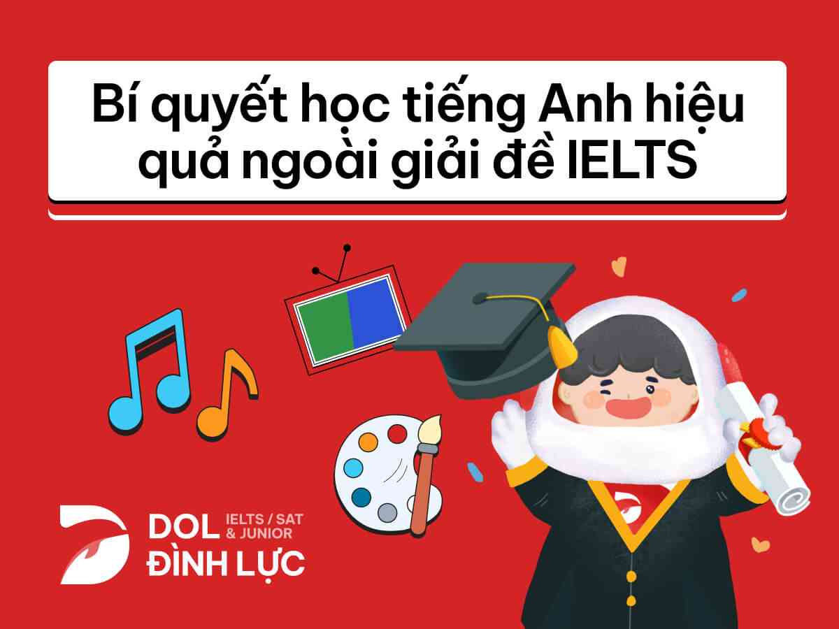 cách học tiếng anh ngoài việc giải đề ielts