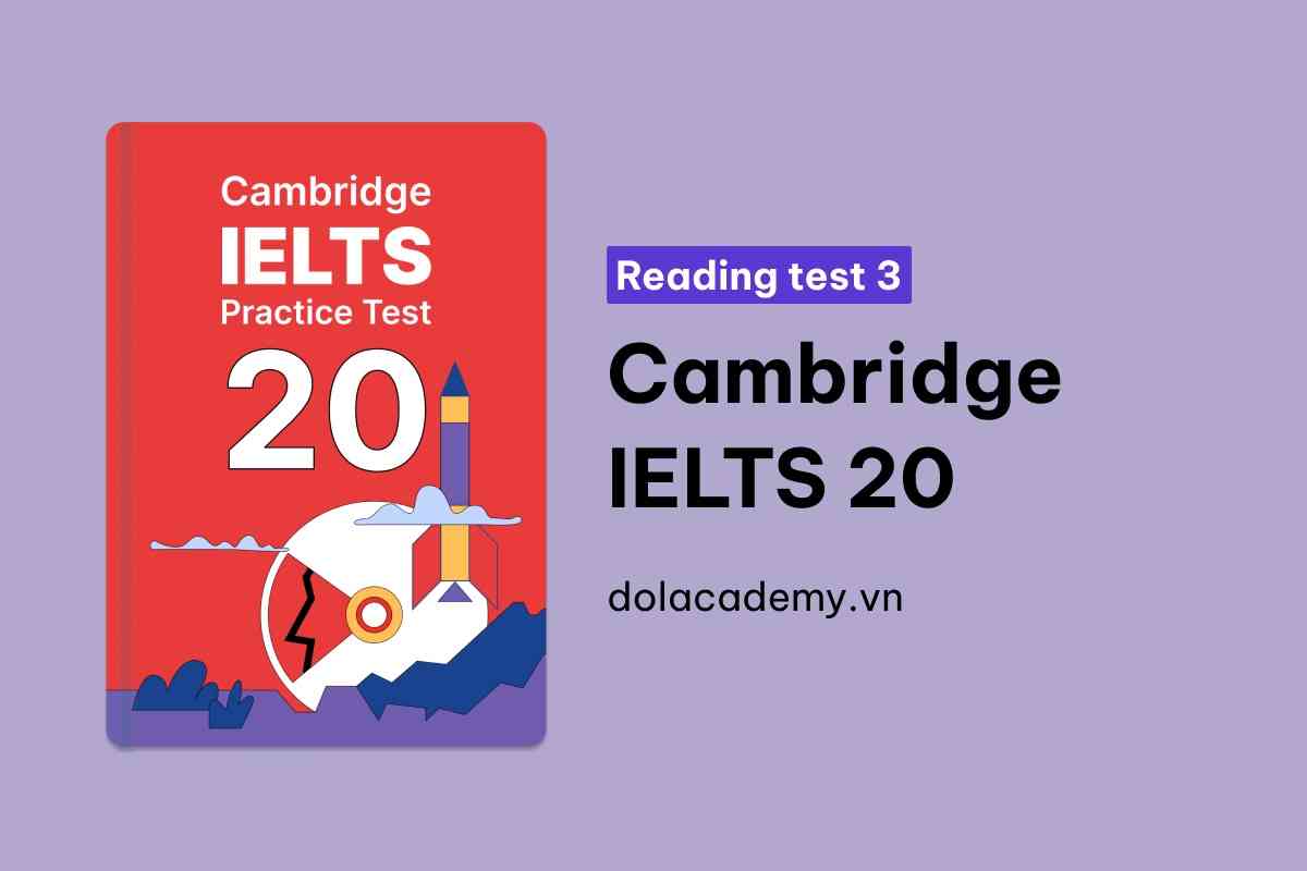 Từ Vựng IELTS Online Test Cambridge IELTS 20 - Reading Test 3