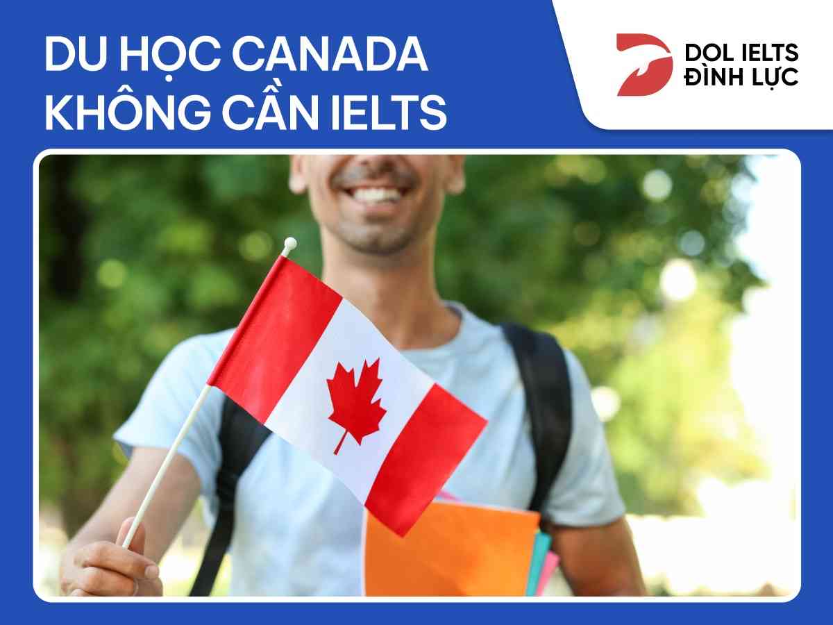 Du học Canada không cần IELTS