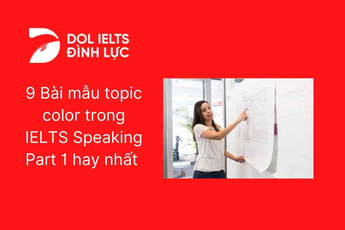 9 Bài mẫu topic color trong IELTS Speaking Part 1 hay nhất