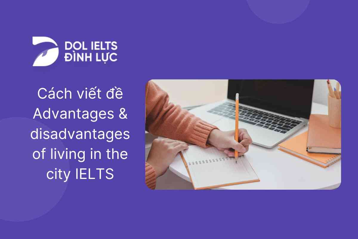 IELTS Writing: Advantages & Disadvantages of living in the city