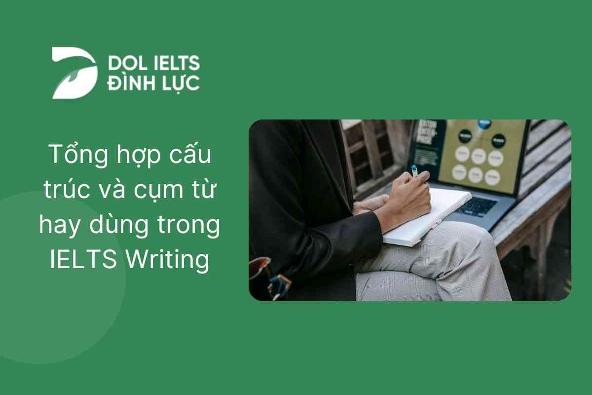 Tổng hợp cụm từ hay dùng trong IELTS Writing