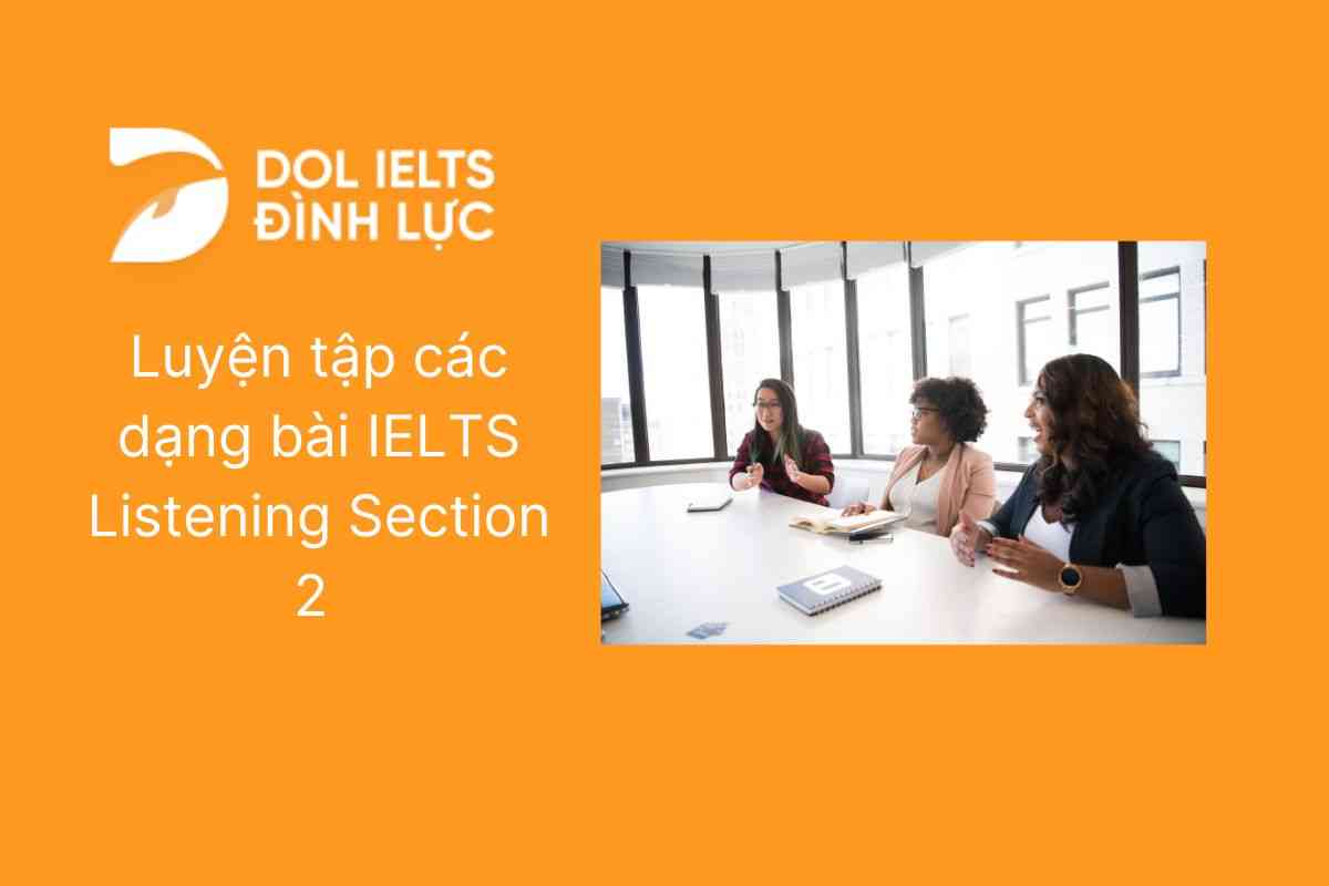 Luyện tập các dạng bài IELTS Listening Section 2