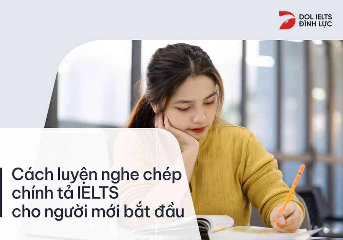 luyện nghe chép chỉnh tả ielts cho người mới bắt đầu