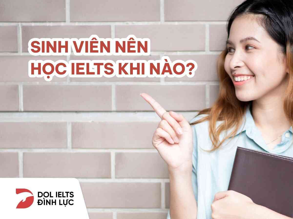 Sinh viên nên học IELTS khi nào