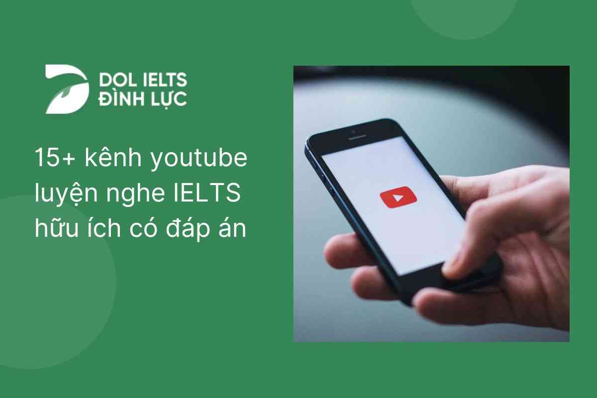 15+ kênh youtube luyện nghe IELTS có đáp án