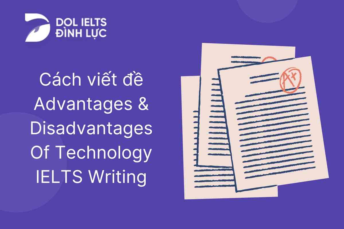 IELTS Writing Task 2: Advantages and disadvantages of Technology IELTS Writing