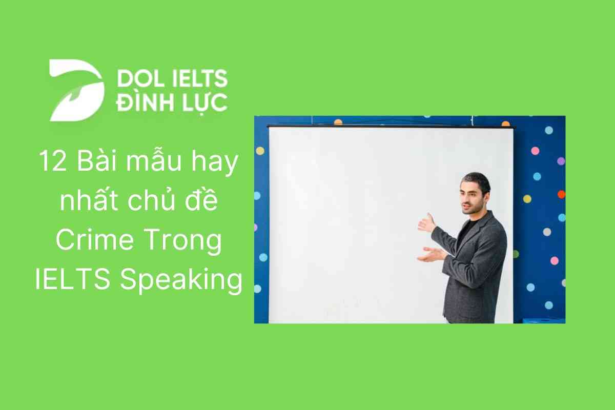 IELTS Speaking Crime: 12+ Bài mẫu chủ đề Crime hay nhất