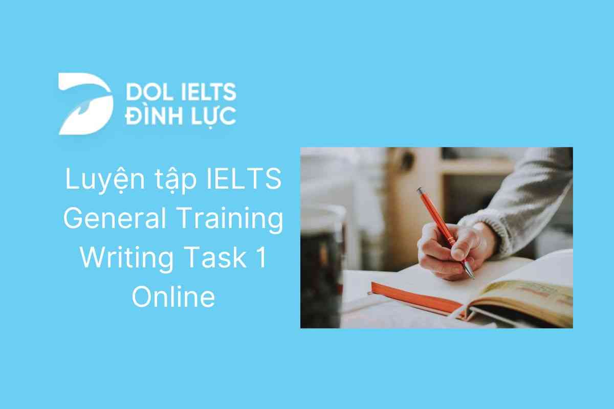Luyện tập IELTS General Training Writing Task 1 Online
