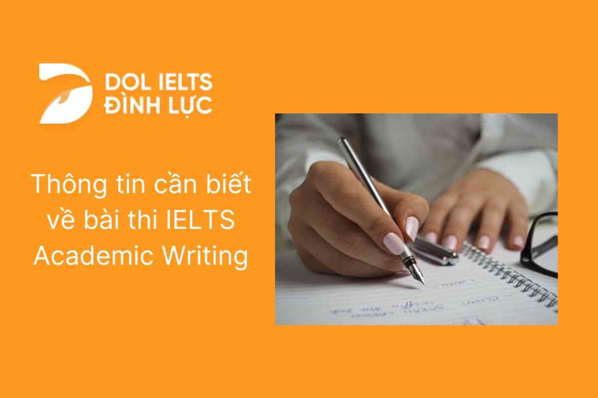Thông tin cần biết về bài thi IELTS Academic Writing  