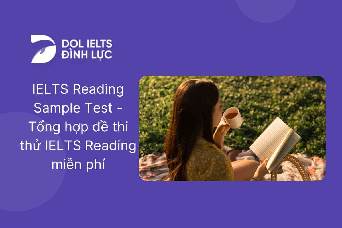 IELTS Reading Practice Samples - Tổng hợp mẫu đề IELTS Reading miễn phí