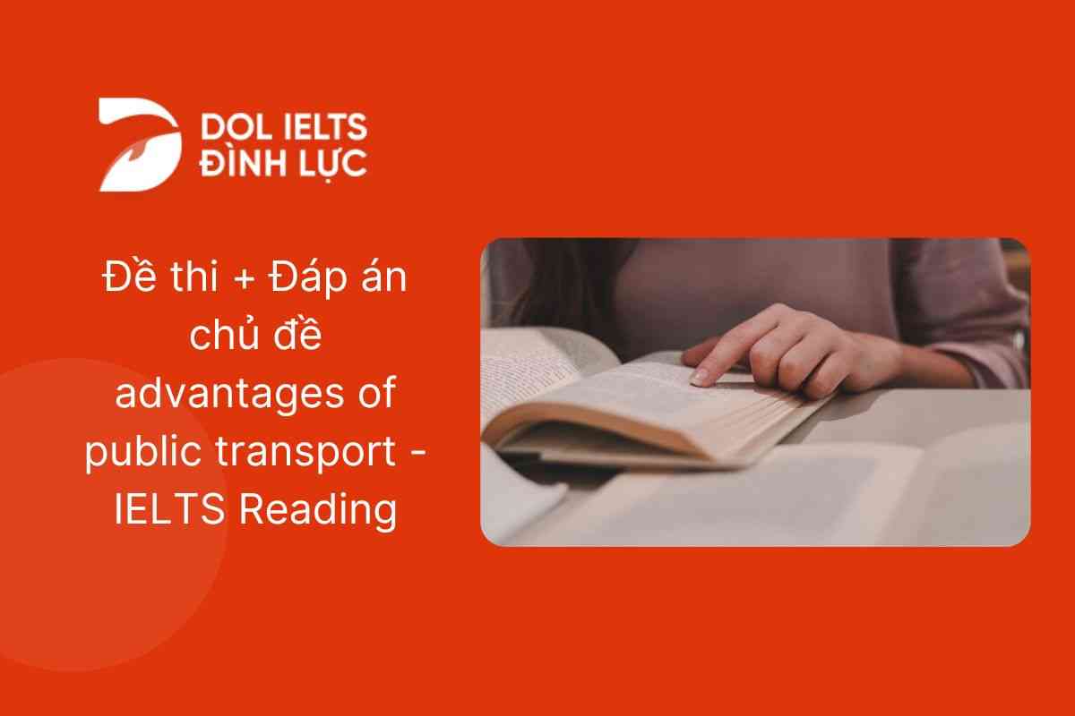 Đề thi + Đáp án chủ đề advantages of public transport - IELTS Reading  