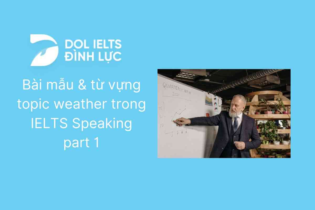 Bài mẫu & từ vựng topic Weather IELTS Speaking Part 1
