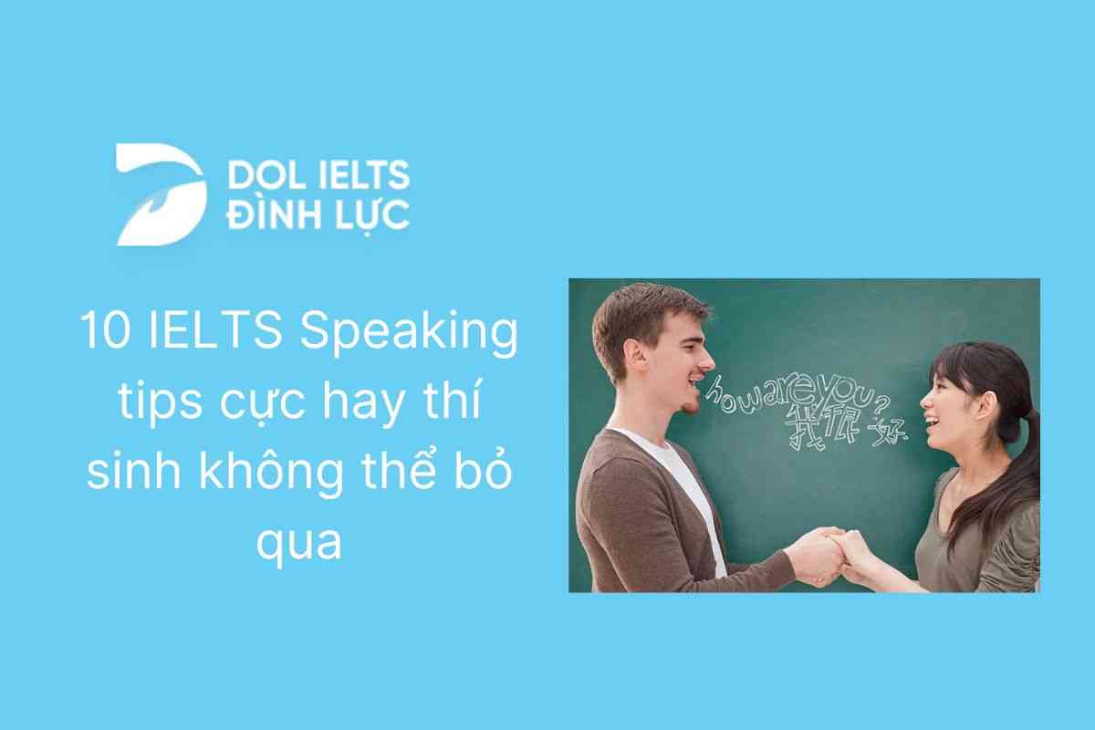 10+ Tips For IELTS Speaking cực hay không thể bỏ qua