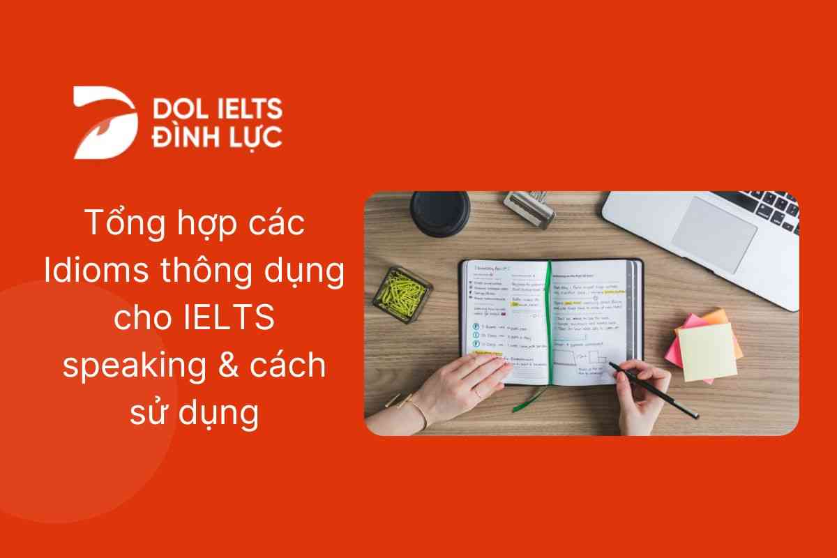 những idiom thông dụng trong ielts speaking