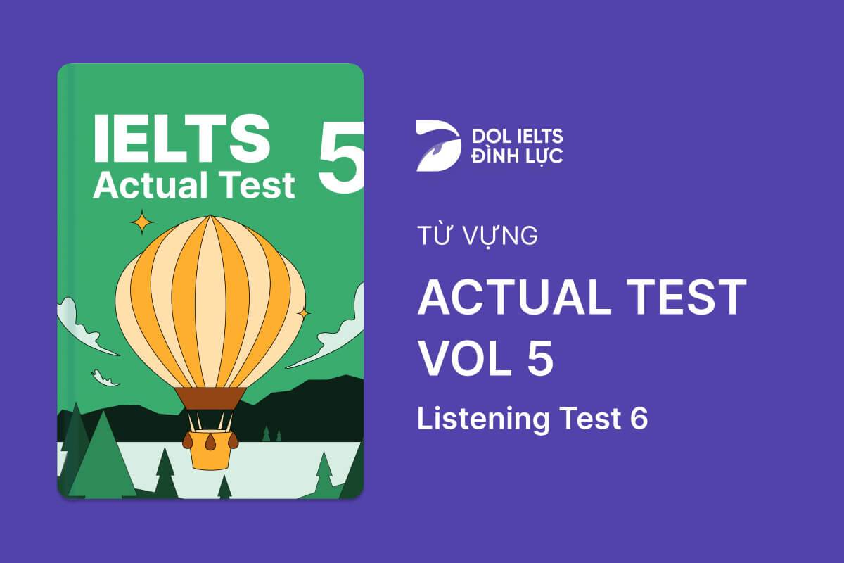 Từ Vựng IELTS Online Test Actual Test 5 - Listening Test 6