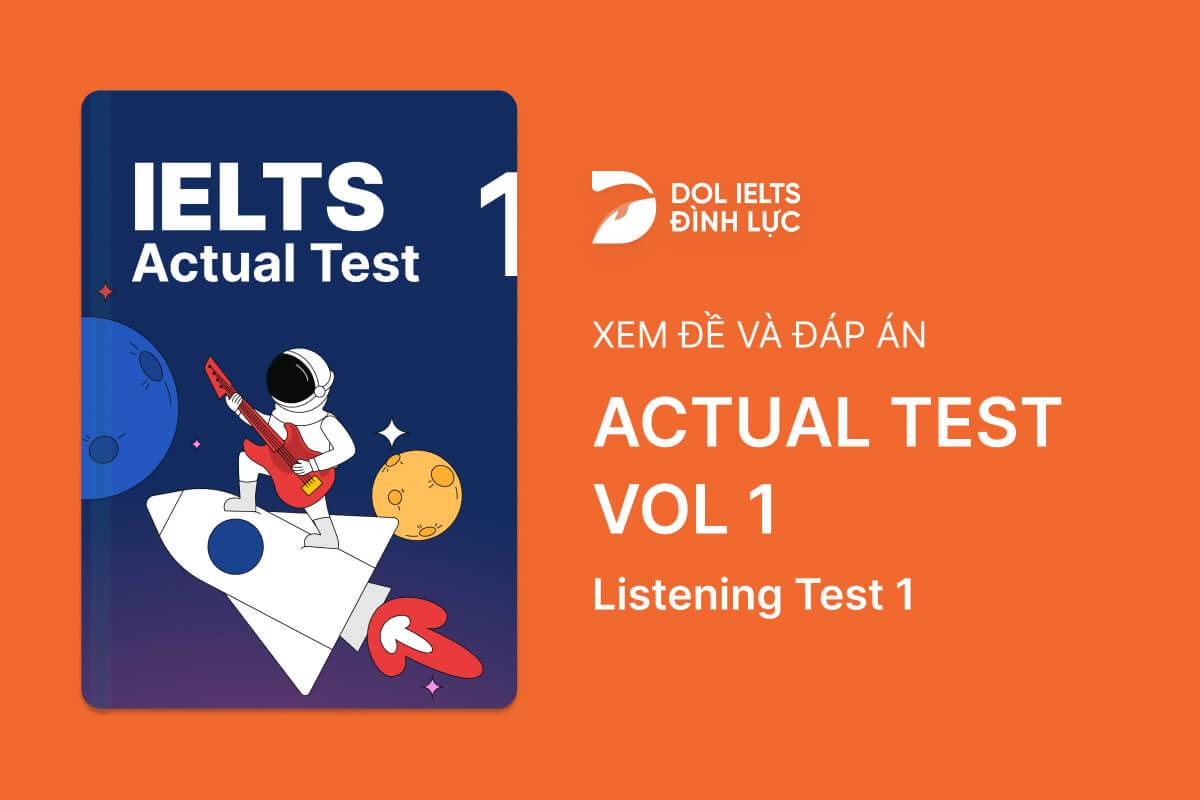 Đề thi IELTS Online Test Actual Test 1 - Listening Test 1 - Download PDF Câu hỏi, Transcript và Đáp án