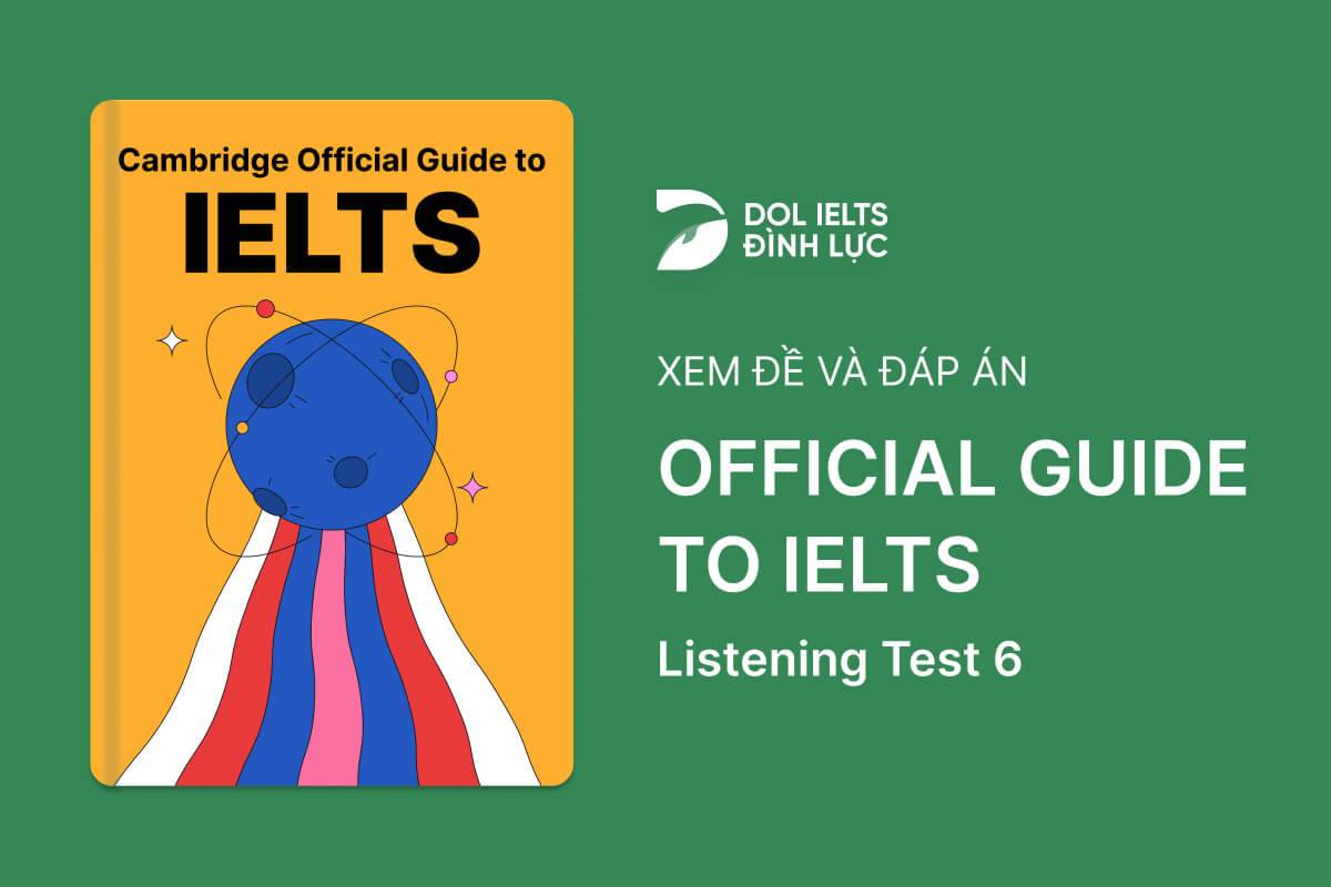 Official Cambridge Guide To IELTS - Listening Test 6 With Practice Test, Answers And Explanation