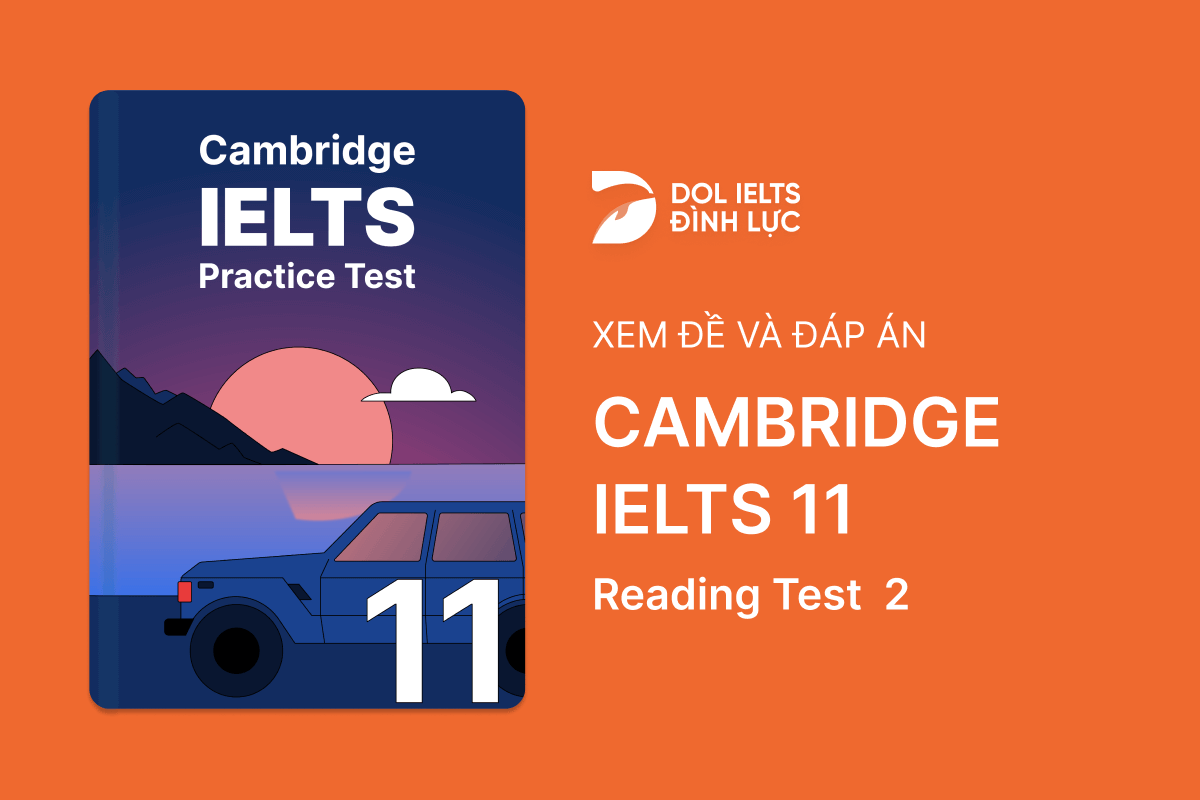 Cambridge IELTS 11 - Reading Test 2 With Practice Test, Answers And Explanation
