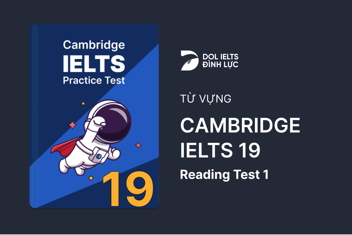 Từ Vựng IELTS Online Test Cambridge IELTS 19 - Reading Test 1