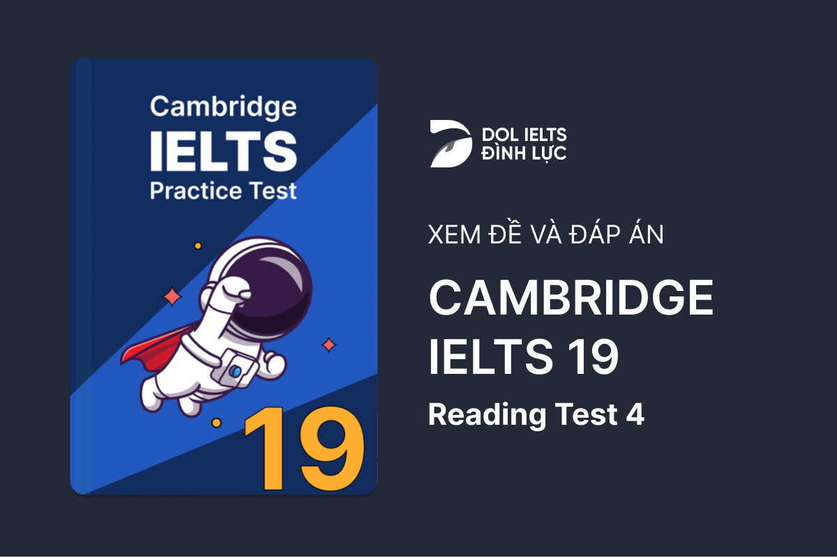 Cambridge IELTS 19 - Reading Test 4 With Practice Test, Answers And Explanation